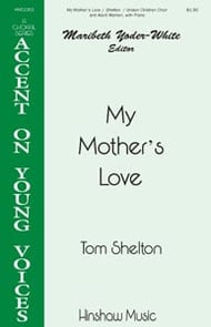 My Mother's Love Unison choral sheet music cover Thumbnail